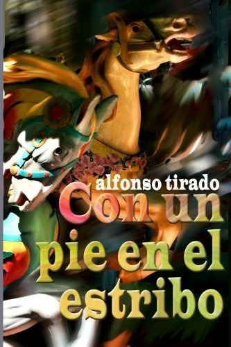 Con Un Pie En El Estribo (edicion En Español)