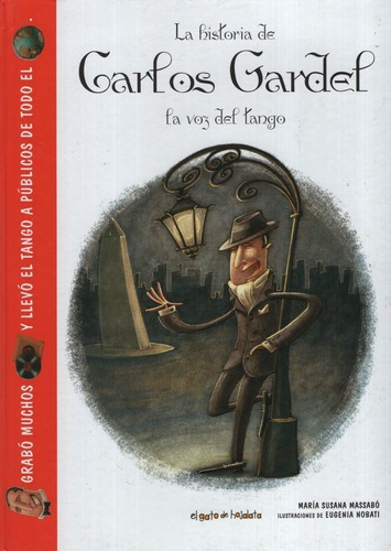 La Historia De Carlos Gardel, La Voz Del Tango