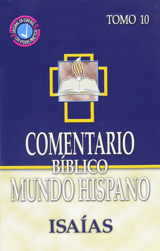 Comentario Bíblico Mundo Hispano - Tomo 10: Isaías, De Vários Autores. Editorial Mundo Hispano, Tapa Dura En Español, 2004