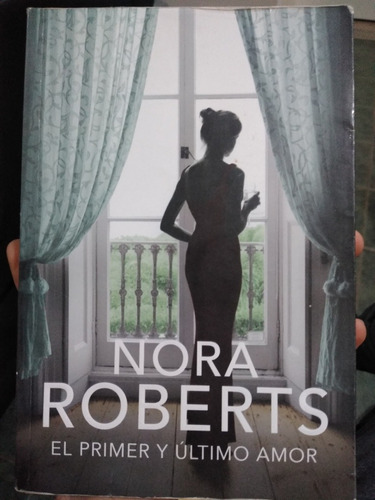 El Primer Y Último Amor Nora Roberts Plaza Janes