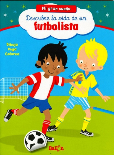 Descubre La Vida De Un Futbolista, Ballon