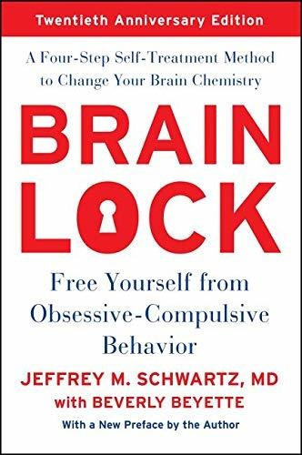 Brain Lock, Twentieth Anniversary Edition : Free Yourself From Obsessive-compulsive Behavior, De Jeffrey M. Schwartz. Editorial Harpercollins Publishers Inc, Tapa Blanda En Inglés
