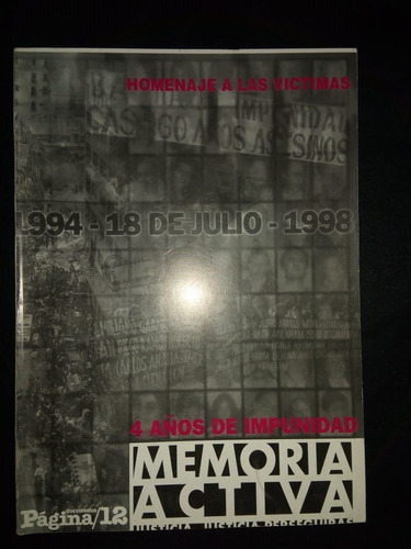 1994 1998 4 Años De Impunidad Memoria Activa Amia