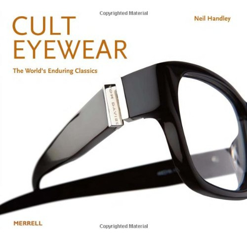 Libro Cult Eyewear The World's Enduring Classics (ilustrado)