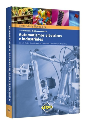 Automatismos Eléctricos Industriales Duran Martinez - 1 Vol.