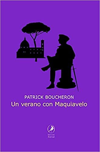 Verano Con Maquiavelo, Un - Boucheron, Patrick