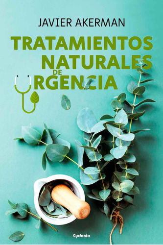 Libro Tratamientos Naturales De Urgencia - Akerman, Javier