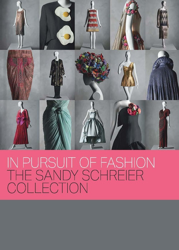 Libro In Pursuit Of Fashion: The Sandy Schreier Collection
