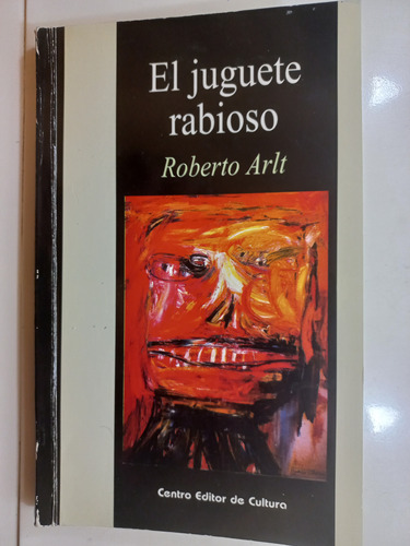 El Juguete Rabioso - Roberto Arlt