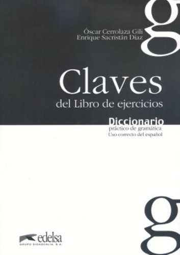 Claves del libro de ejercicios - Diccionario practico de gramatica, de Cerrolaza, Oscar. Editora Distribuidores Associados De Livros S.A., capa mole em español, 2005