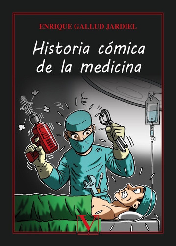 Historia Cómica De La Medicina, De Enrique Gallud Jardiel