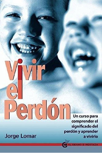 Libro - Vivir El Perdon (incluye Fichas)