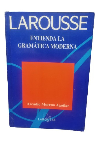 Libro Entienda La Gramatica Moderna Larousse