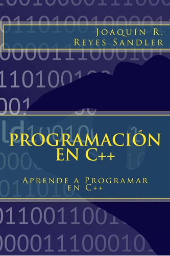 Libro: Programación En C++: Aprende A Programar En C++ (span