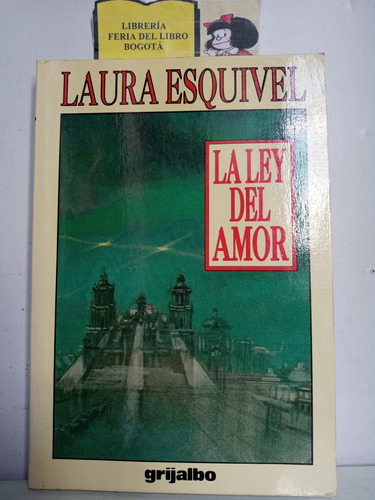 Laura Esquivel - La Ley Del Amor - 1995 - Grijalbo