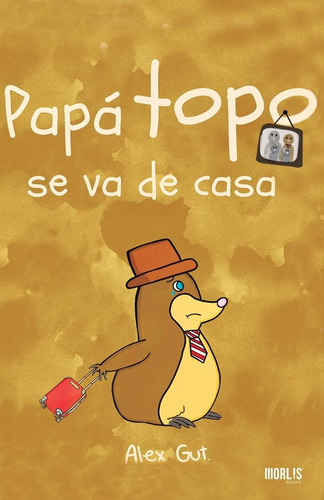 Libro: Papá Topo Se Va De Casa (spanish Edition)