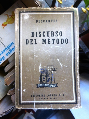 Discurso Del Metodo - Descartes - Editorial Losada - 1959