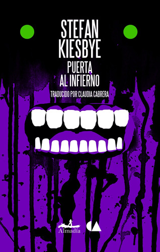 Puerta al infierno, de Kiesbye, Stefan. Serie Narrativa Editorial Almadía, tapa blanda en español, 2014
