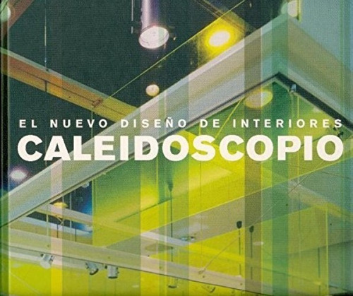 Caleidoscopio - Nuevo Diseño De Interiores