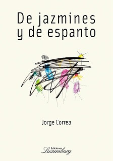 De Jazmines Y De Espanto Jorge Correa (lx)