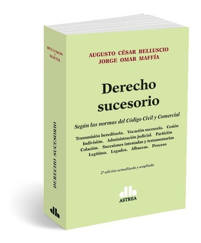 Derecho Sucesorio Según Las Normas Del Cód Civ Y Com