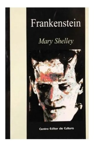 Frankenstein Mary Shelley Centro Editor De Cultura