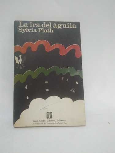 La Ira Del Águila Sylvia Plath