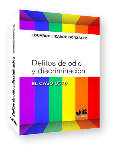 Libro Delitos De Odio Y Discriminacion El Caso Lgtb - Liz...