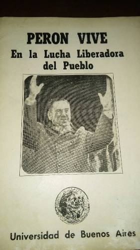 Perón Vive. Folleto De Homenaje 1974. Argentina