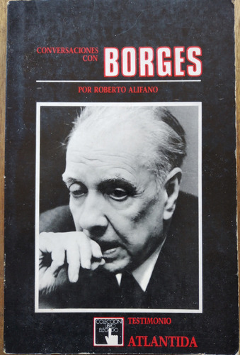 Conversaciones Con Borges - Roberto Alifano