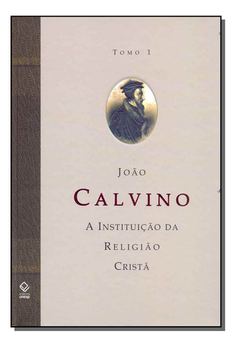 Libro Instituicao Da Religiao Crista A Tomo I De Calvin Jean