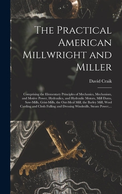 Libro The Practical American Millwright And Miller: Compr...