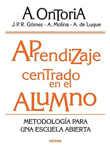 Libro Aprendizaje Centrado En El Alumno  De Ontoria Antonio