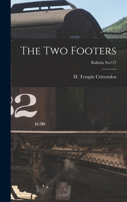 Libro The Two Footers; Bulletin No127 - Crittenden, H. Te...