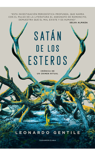 Satan De Los Esteros - Leonardo Gentile - Sudamericana