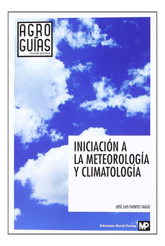 Iniciacion A La Meteorologca Y Climatologca - Funtes, Jose