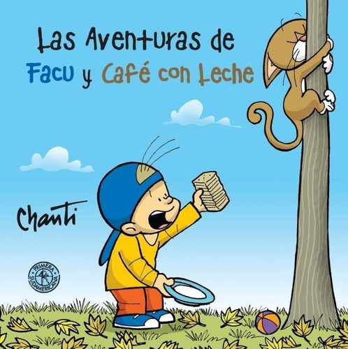 Las Aventuras De Facu Y Cafe Con Leche 1 - Chanti -  Rh