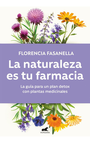 La Naturaleza Es Tu Farmacia - Florencia Fasanella - Full