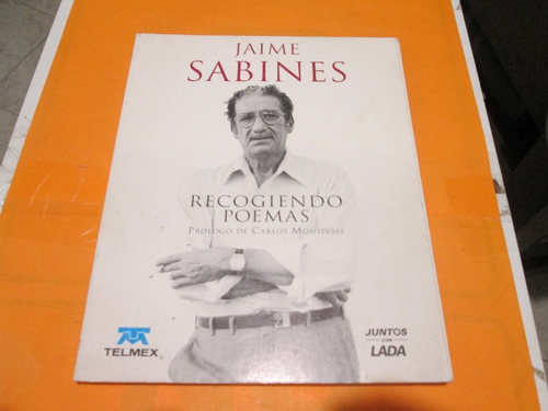 Recogiendo Poemas, Jaime Sabines, Año 1997