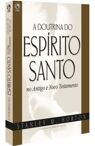 Livro A Doutrina Do Espírito Santo - Stanley M. Horton