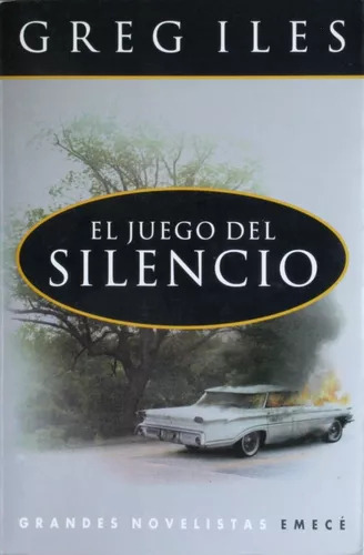 Greg Iles: El Juego Del Silencio