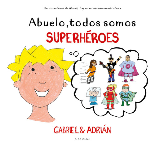 Abuelo, Todos Somos Superheroes - Gabriel & Adrián