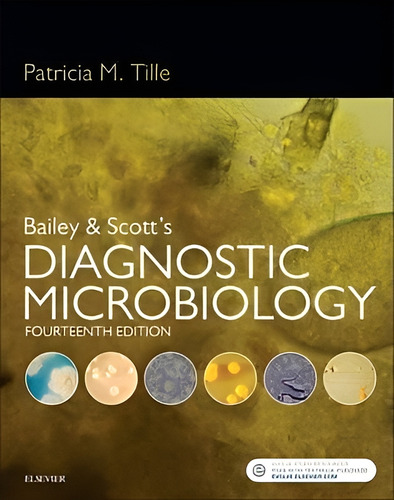 Bailey & Scott's Diagnostic Microbiology, de Patricia Tille. Editorial Elsevier - Health Sciences Division en inglés