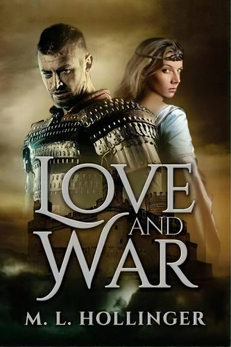 Love And War, De M L Hollinger. Editorial Totalrecall Publications, Tapa Blanda En Inglés