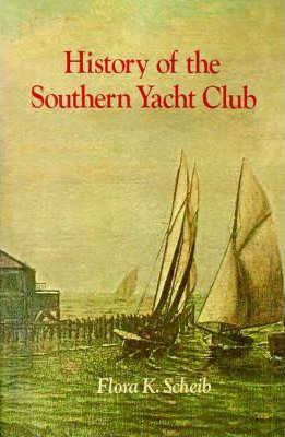 Libro History Of The Southern Yacht Club - Flora K. Scheib