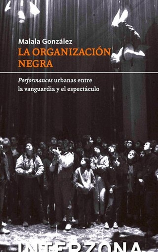 Organizacion Negra, La - Malala Gonzalez