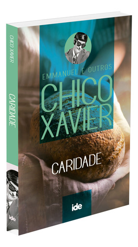 Caridade: Não Aplica, De Médium: Francisco Cândido Xavier / Ditado Por: Emmanuel. Aplica, Vol. Não Aplica. Editorial Ide, Capa Mole, Edição Não Aplica Em Português, 2024