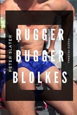 Libro Rugger Bugger Blokes - Slater, Peter