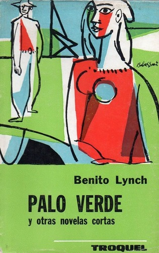 Palo Verde Y Otras Novelas Cortas - Troquel 3ra.edic, De Lynch, Benito. En Español