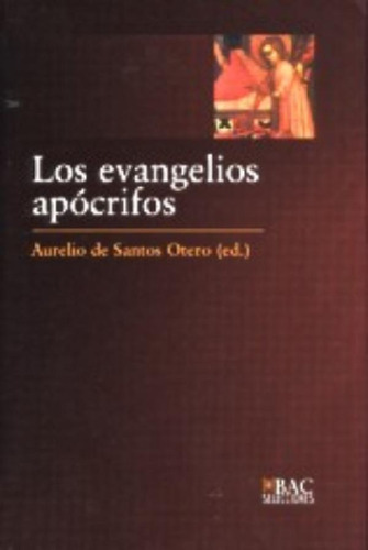Libro - Aurelio Santos Otero Evangelios Apócrifos Editorial